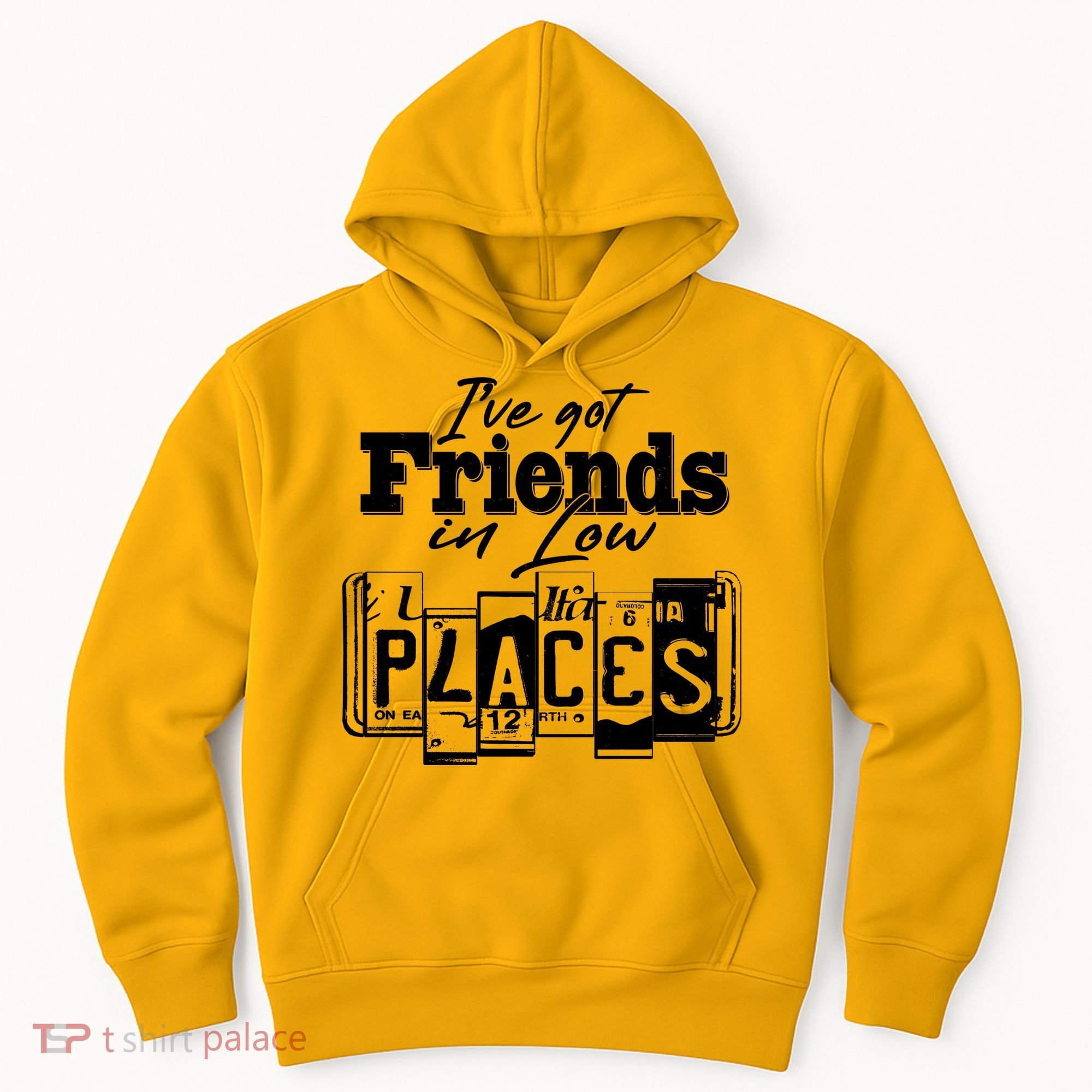I've Got Friend In Low Places Travel Lover Hoodie
