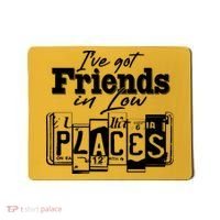I've Got Friend In Low Places Travel Lover Mousepad thumb 0