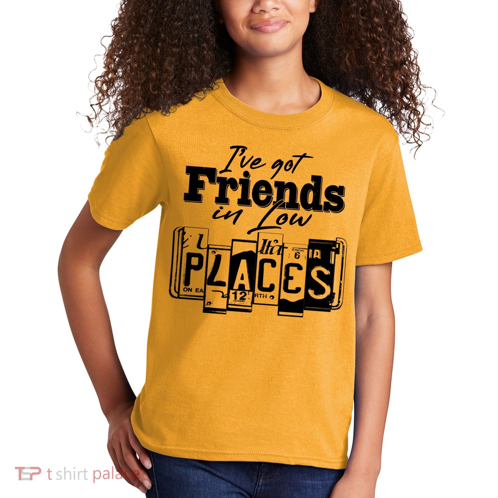 I've Got Friend In Low Places Travel Lover Kids T-Shirt