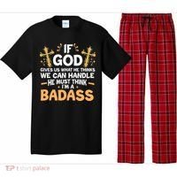 If God Gives Us What He Thinks We Can Handle I'm A Badass Pajama Set thumb 0