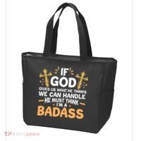 If God Gives Us What He Thinks We Can Handle I'm A Badass Tote Bag thumb 3