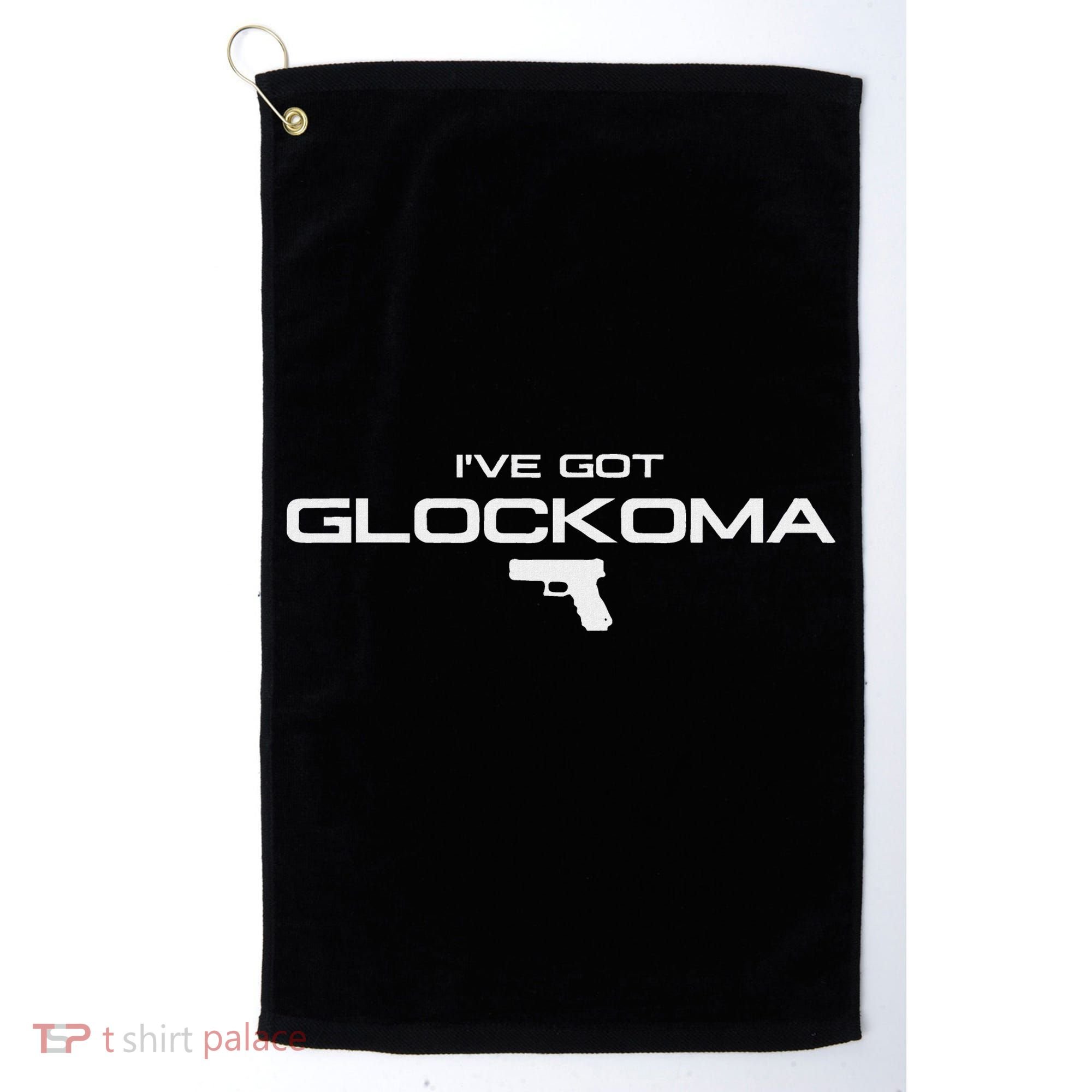 IVe Got Glockoma Golf Towel