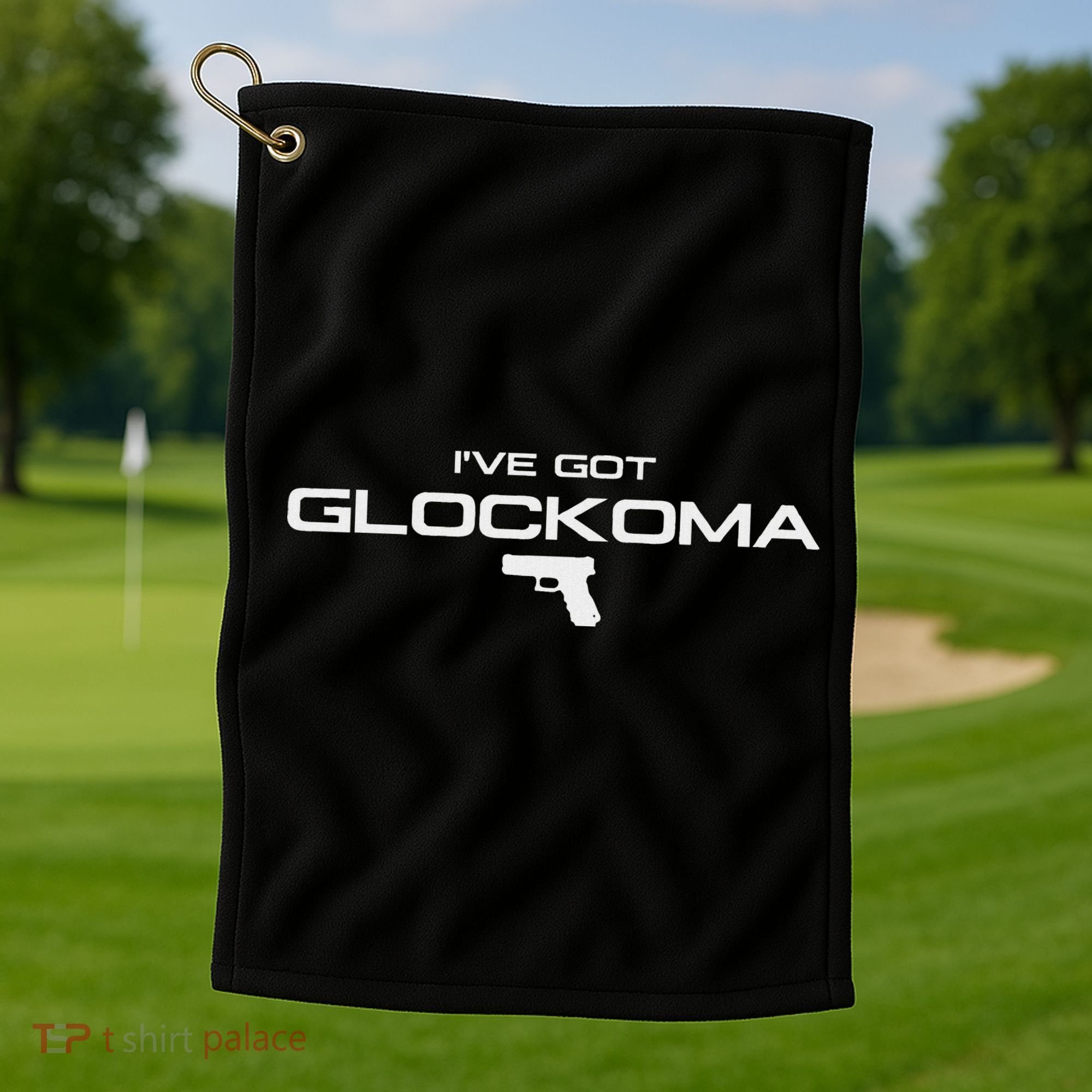 IVe Got Glockoma Golf Towel