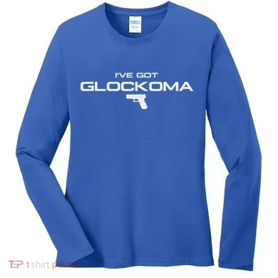 IVe Got Glockoma Women's Long Sleeve Shirt
