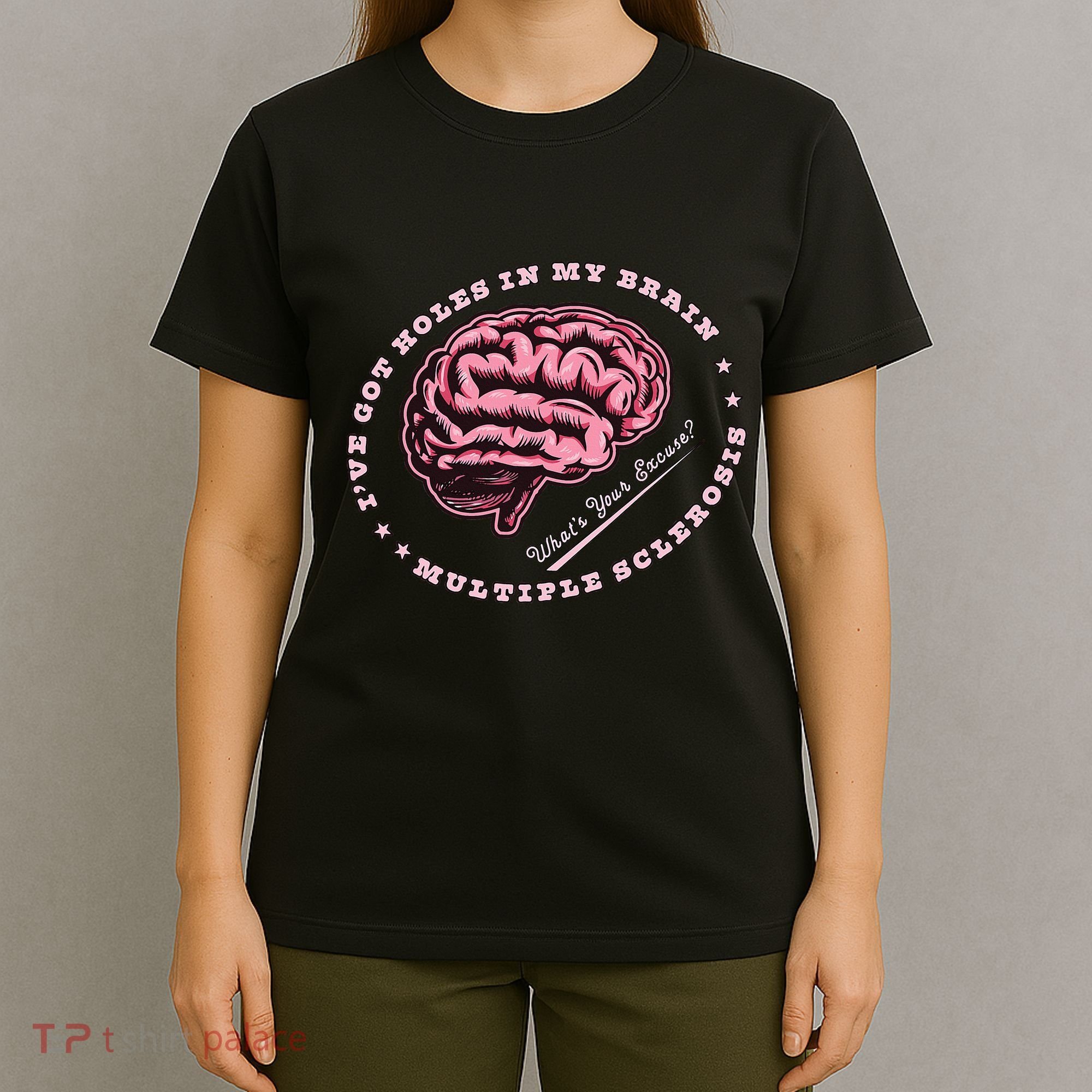 IVe Got Holes In My Brain Ms Multiple Sclerosis Awareness T-Shirt