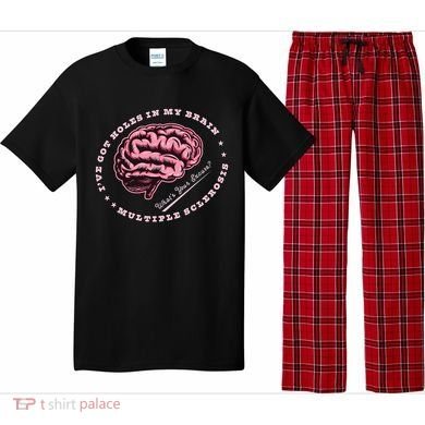 IVe Got Holes In My Brain Ms Multiple Sclerosis Awareness Pajama Set