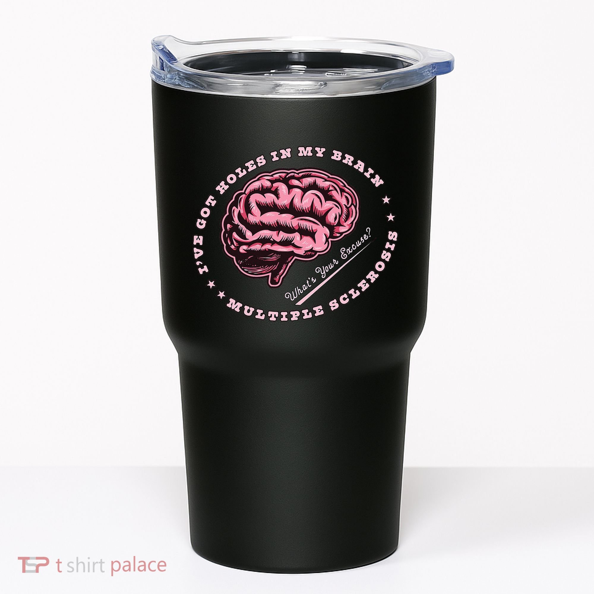 IVe Got Holes In My Brain Ms Multiple Sclerosis Awareness Tumbler