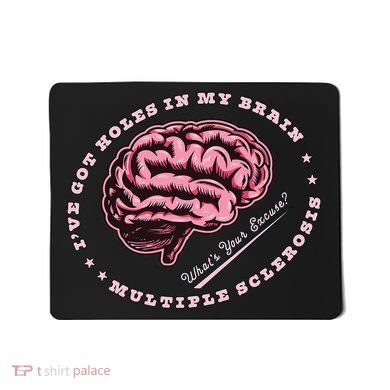 IVe Got Holes In My Brain Ms Multiple Sclerosis Awareness Mousepad