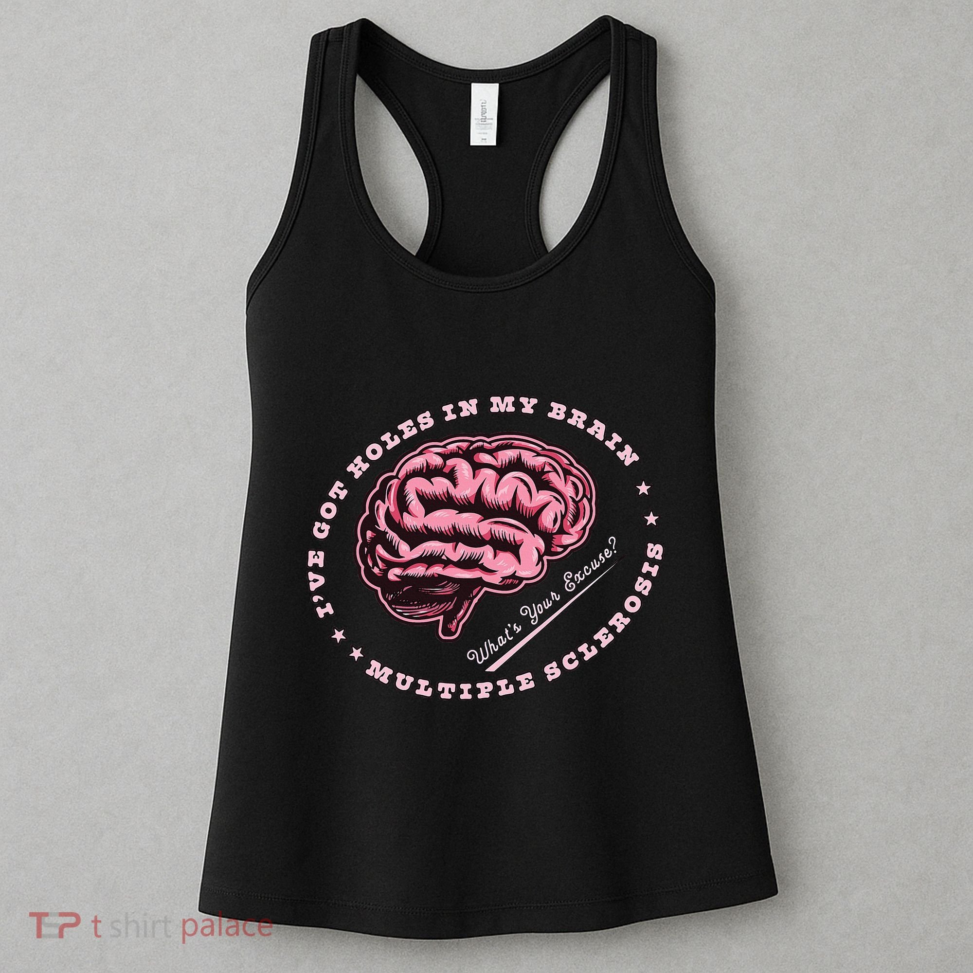 IVe Got Holes In My Brain Ms Multiple Sclerosis Awareness Women's Tank Top