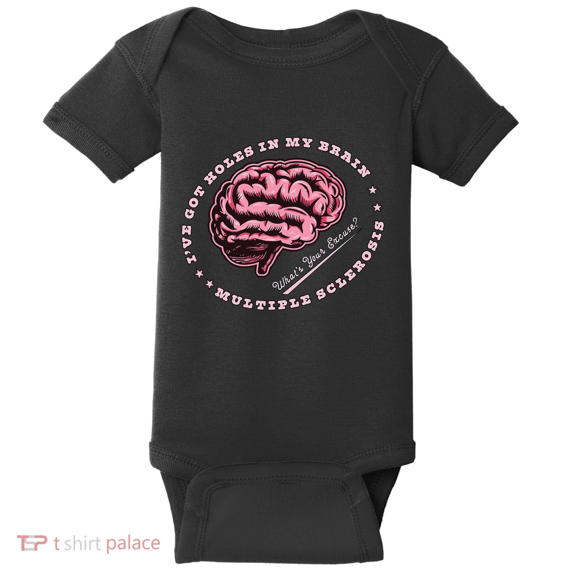 IVe Got Holes In My Brain Ms Multiple Sclerosis Awareness Baby Bodysuit