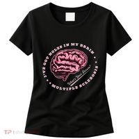 IVe Got Holes In My Brain Ms Multiple Sclerosis Awareness Women's T-Shirt thumb 0
