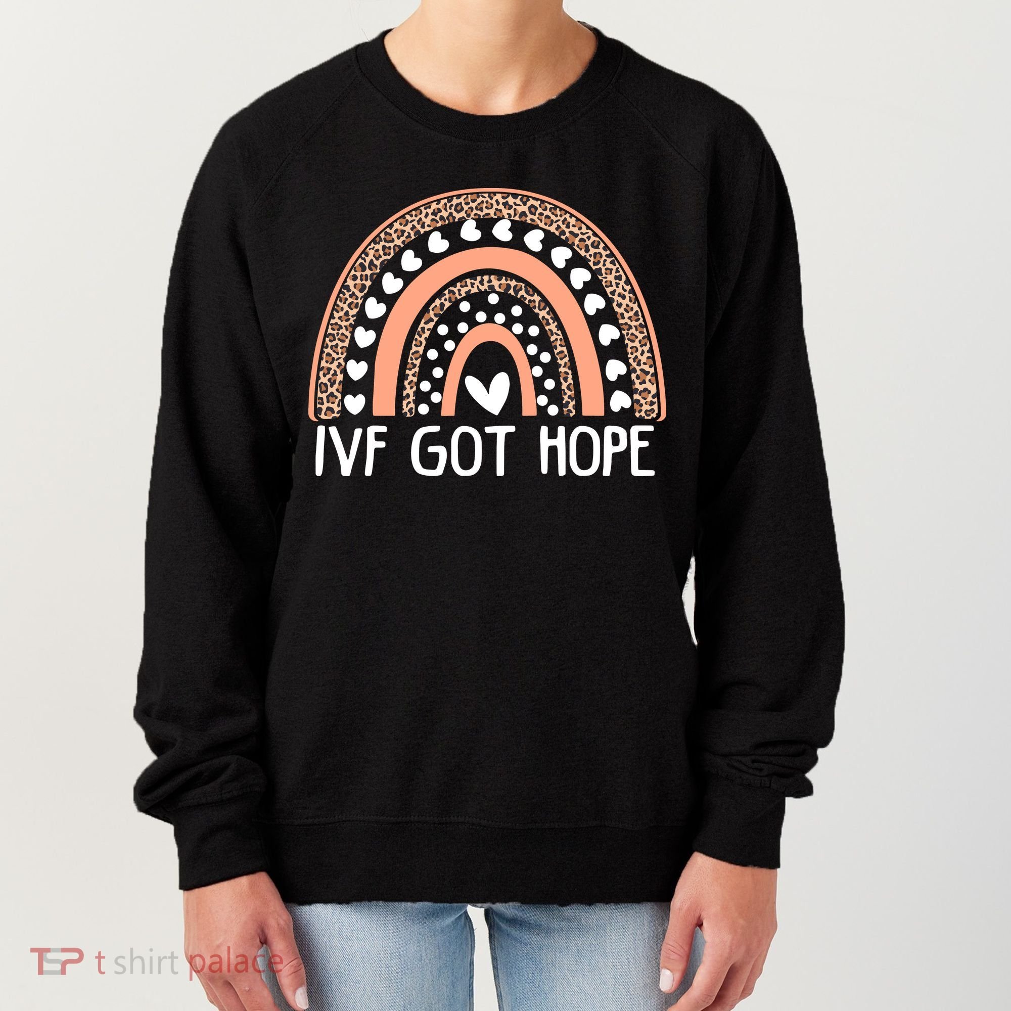 IVF Got Hope Inspiration Rainbow IVF Mom Fertility Surrogate Women's Sweatshirt