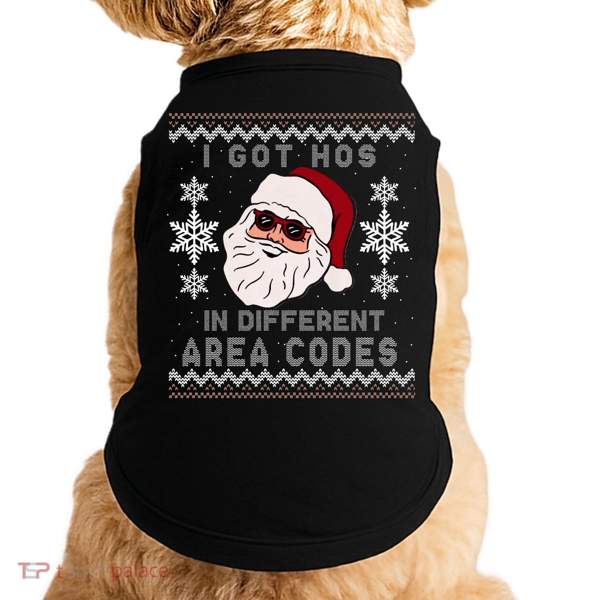 I Got Hos In Different Area Codes Funny Christmas Sweater Doggie Tank