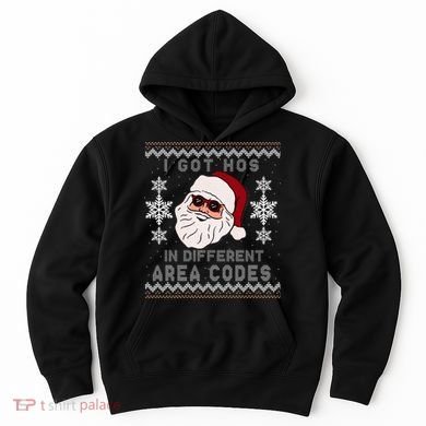 I Got Hos In Different Area Codes Funny Christmas Sweater Hoodie