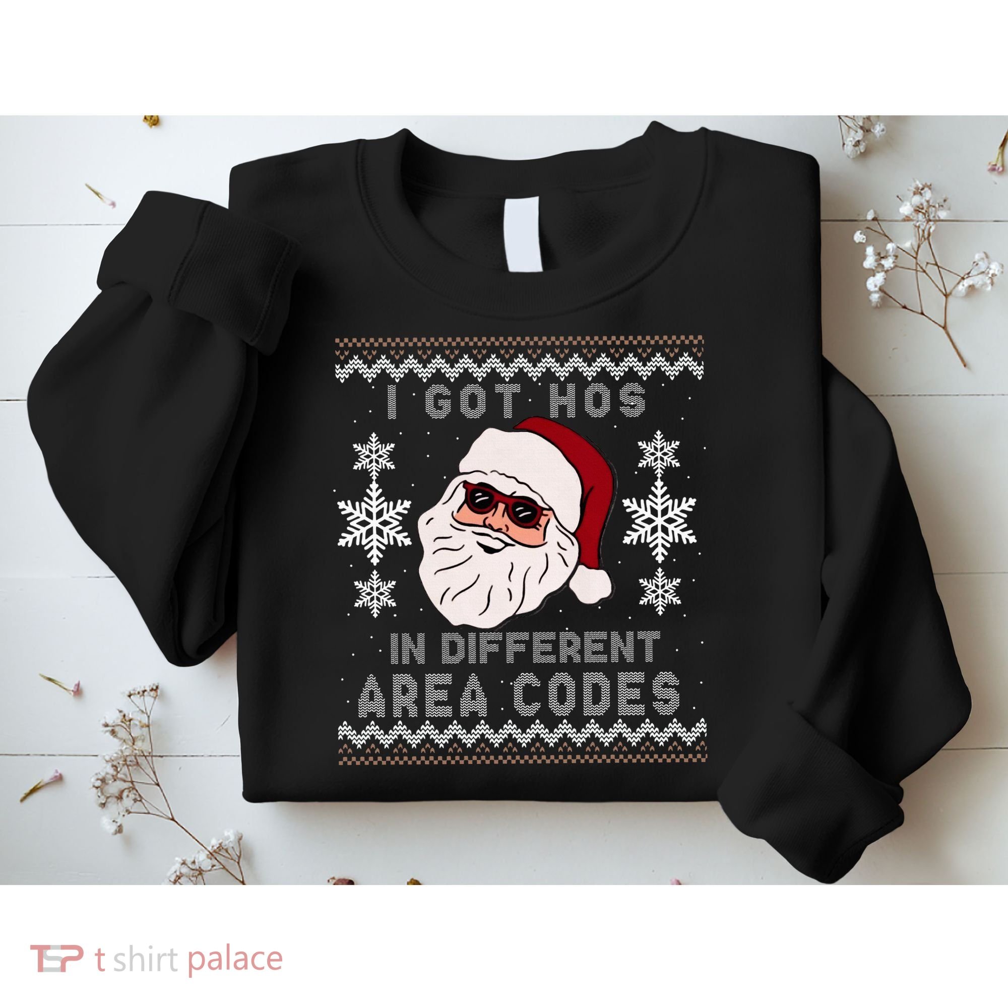 I Got Hos In Different Area Codes Funny Christmas Sweater Sweatshirt