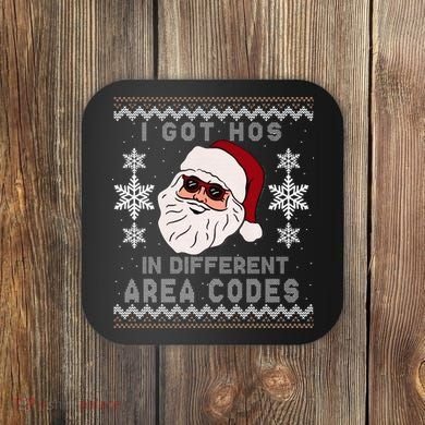 I Got Hos In Different Area Codes Funny Christmas Sweater Coaster