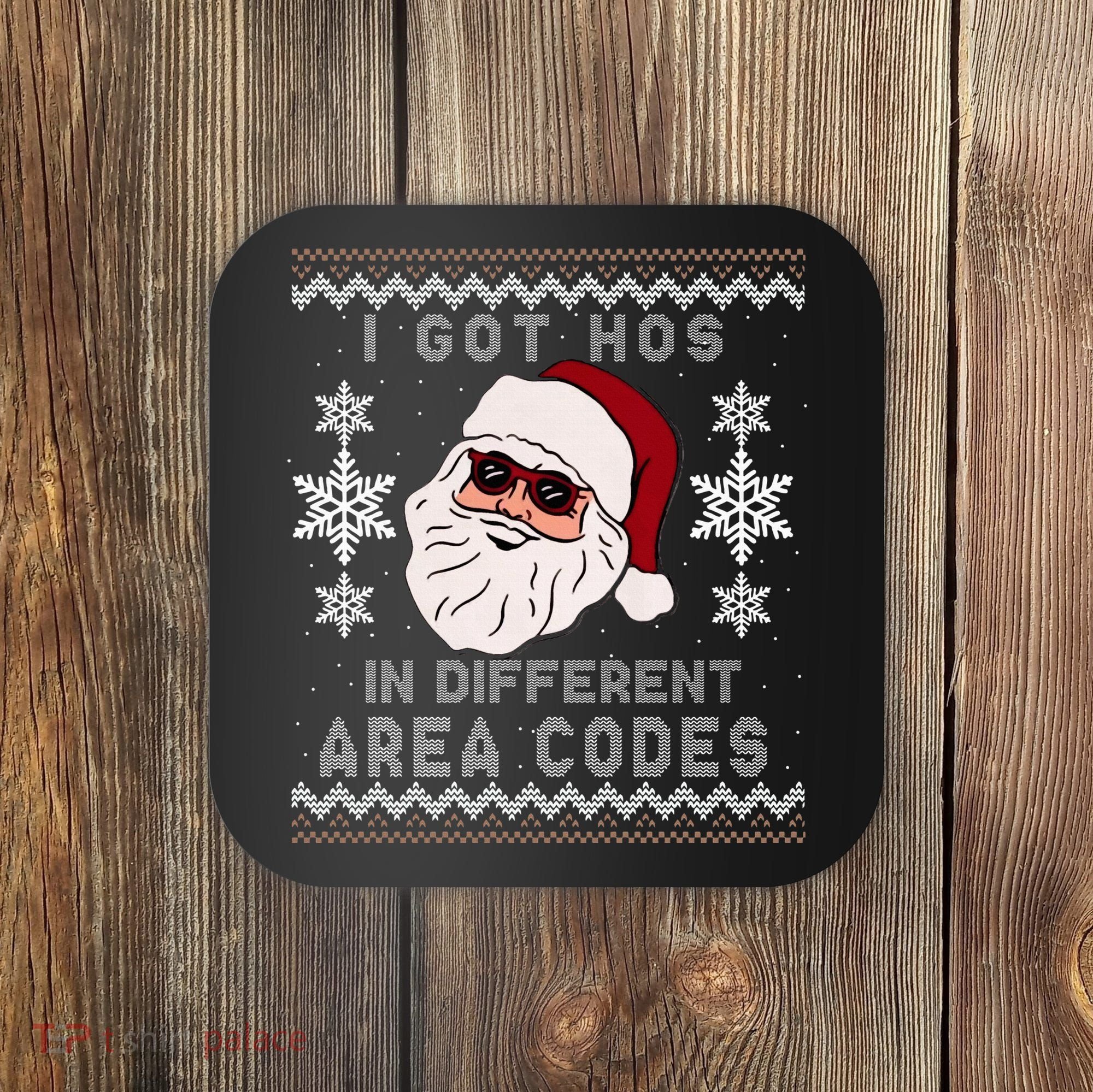 I Got Hos In Different Area Codes Funny Christmas Sweater Coaster