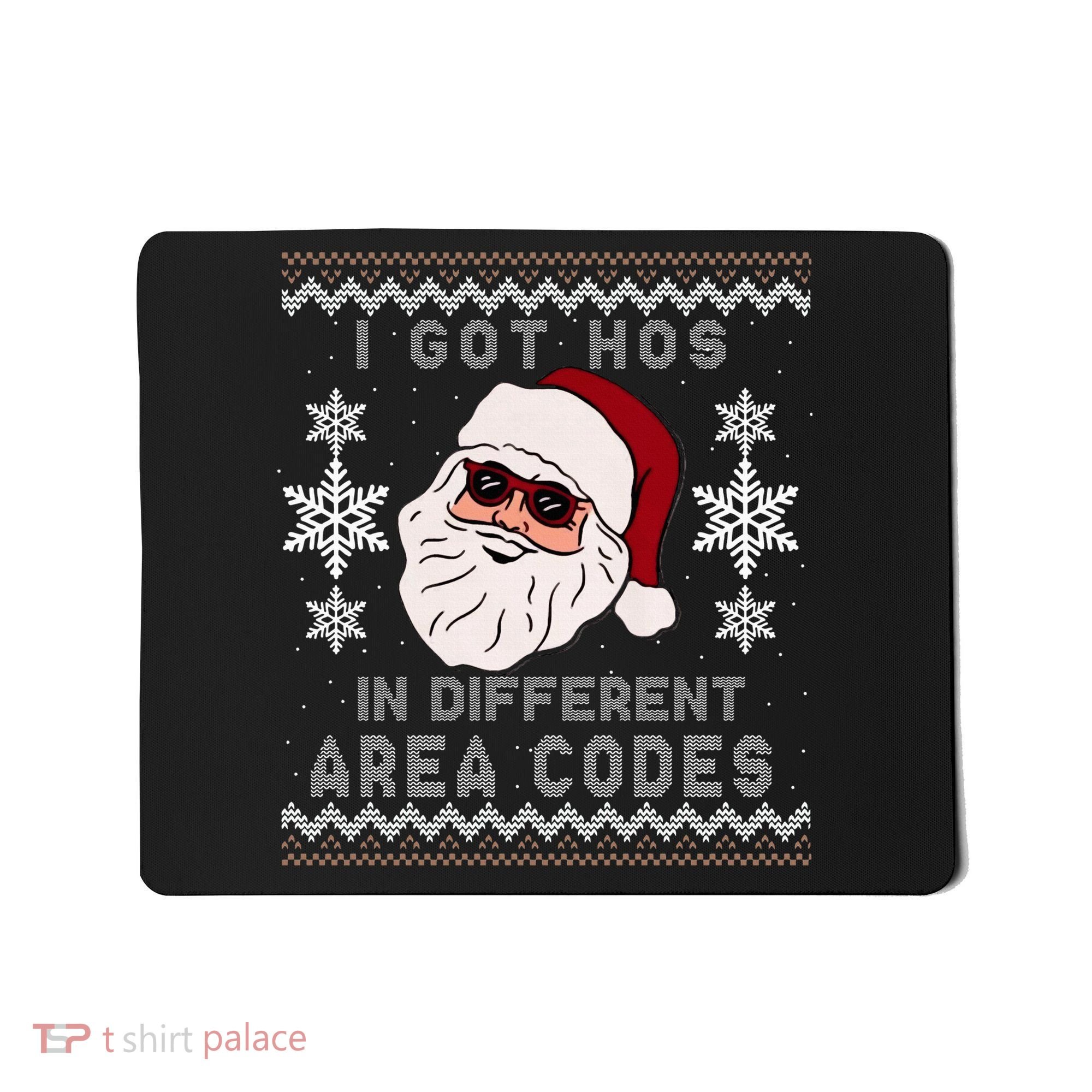 I Got Hos In Different Area Codes Funny Christmas Sweater Mousepad