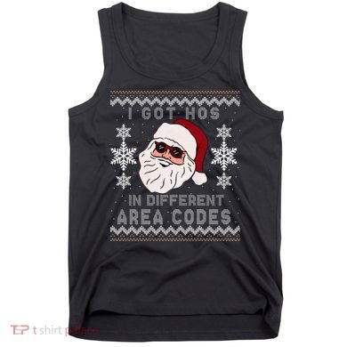 I Got Hos In Different Area Codes Funny Christmas Sweater Tank Top