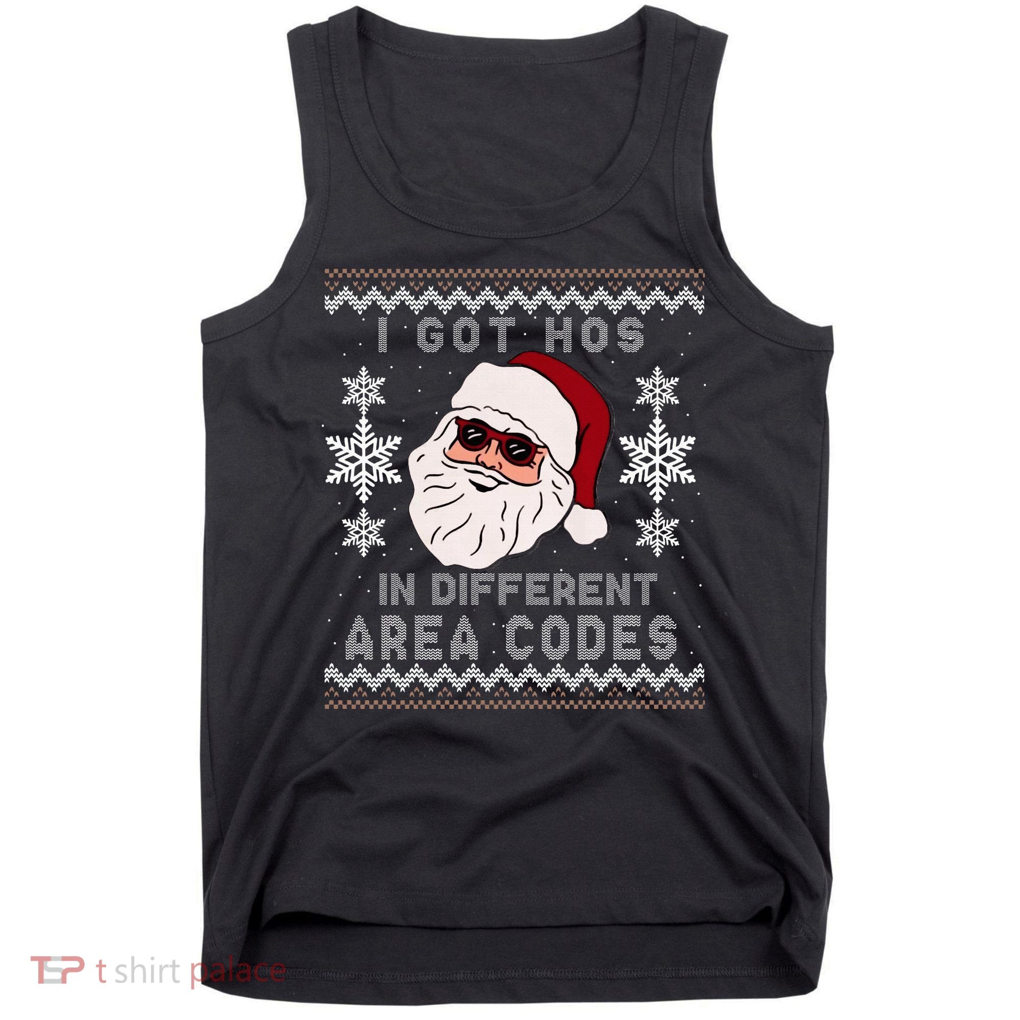 I Got Hos In Different Area Codes Funny Christmas Sweater Tank Top