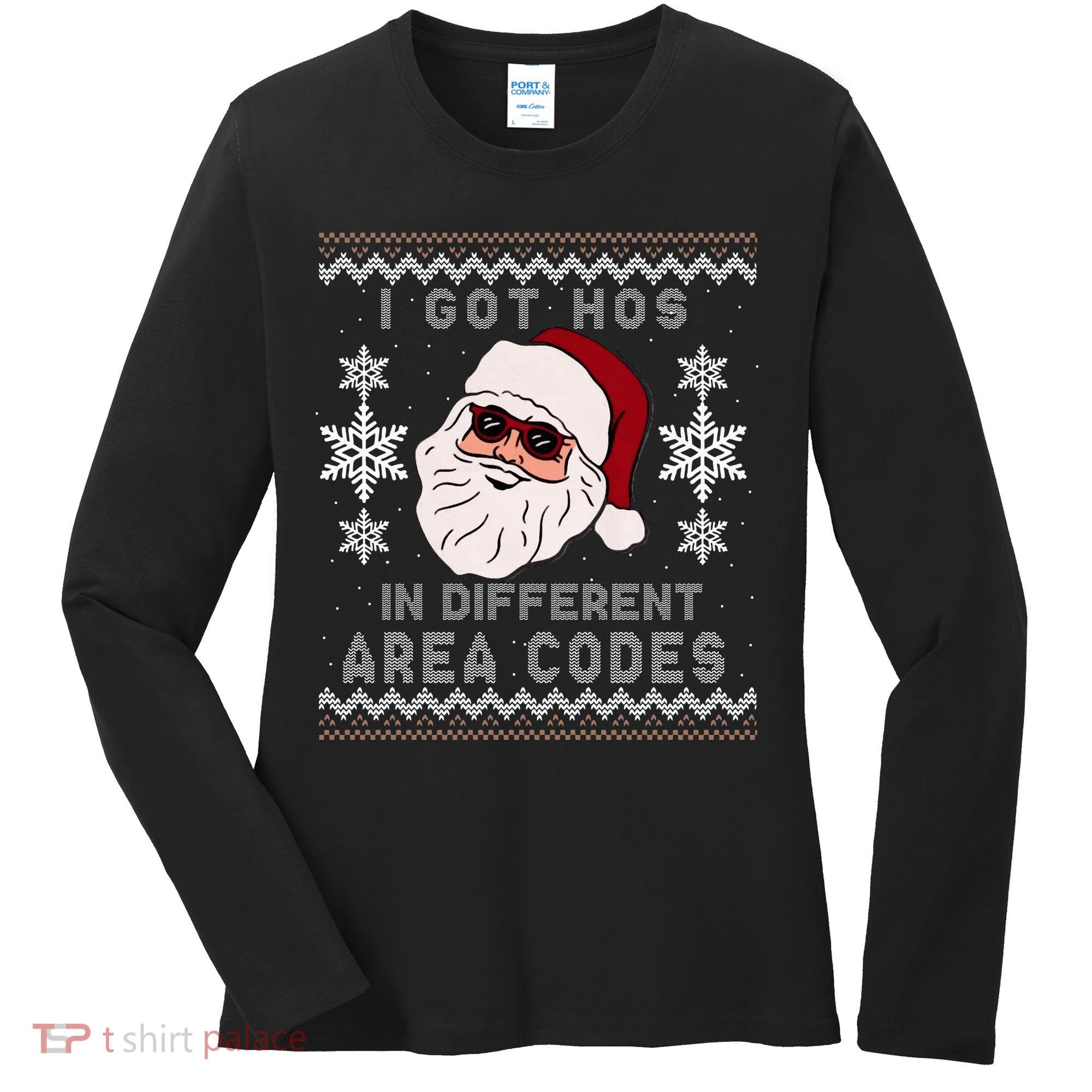 I Got Hos In Different Area Codes Funny Christmas Sweater Women's Long Sleeve Shirt