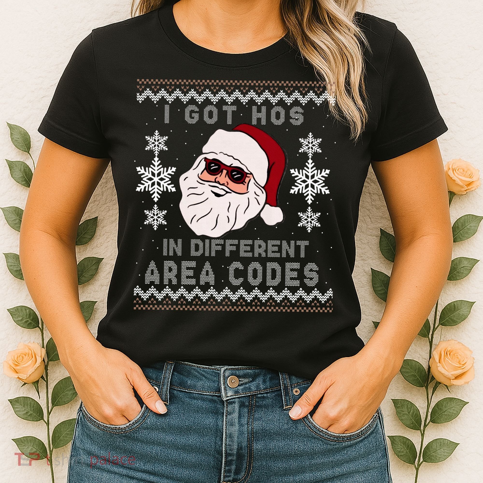 I Got Hos In Different Area Codes Funny Christmas Sweater Women's T-Shirt