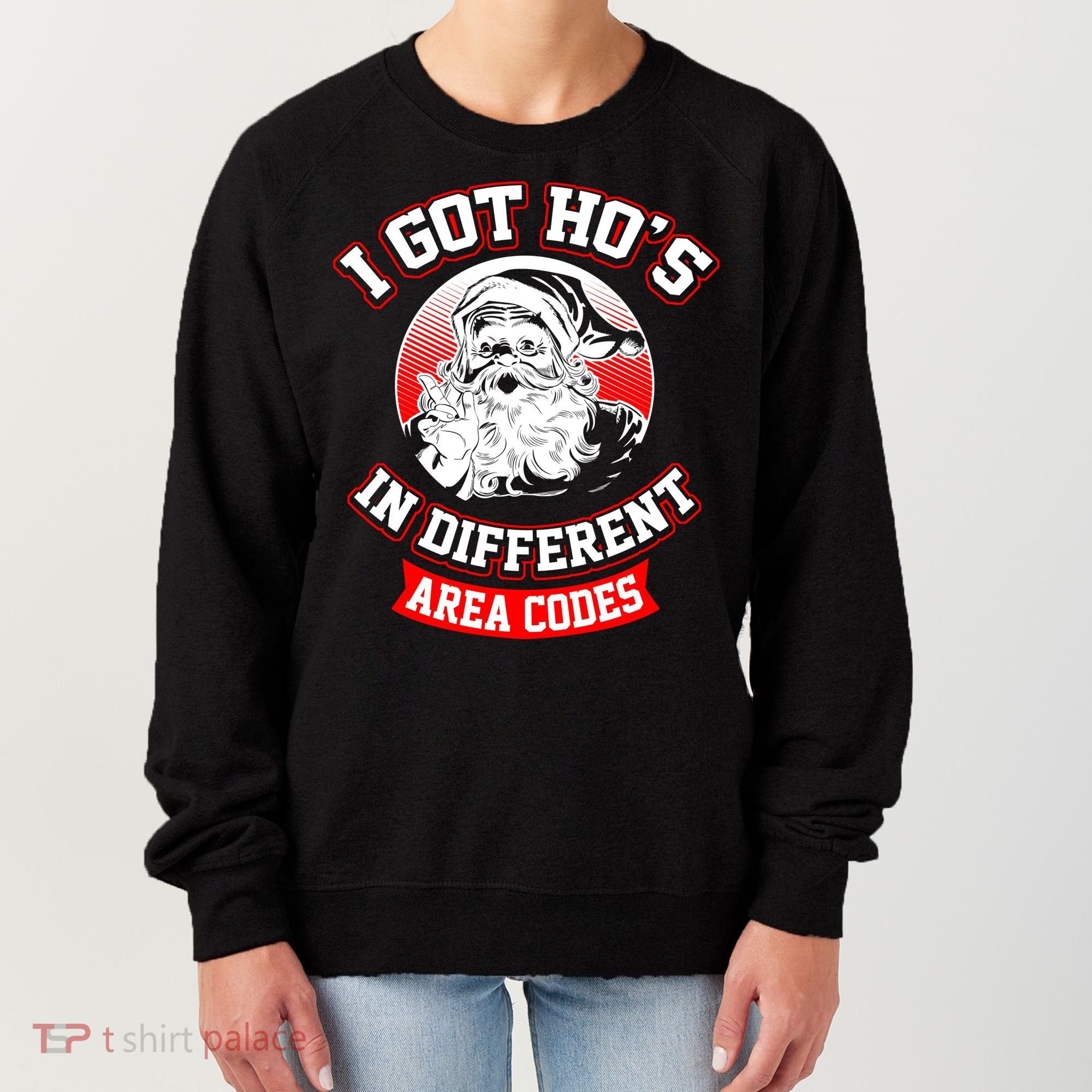 I Got Hos In Different Area Codes Christmas Gift Santa Women's Sweatshirt
