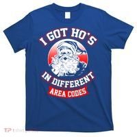I Got Hos In Different Area Codes Christmas Gift Santa T-Shirt thumb 0
