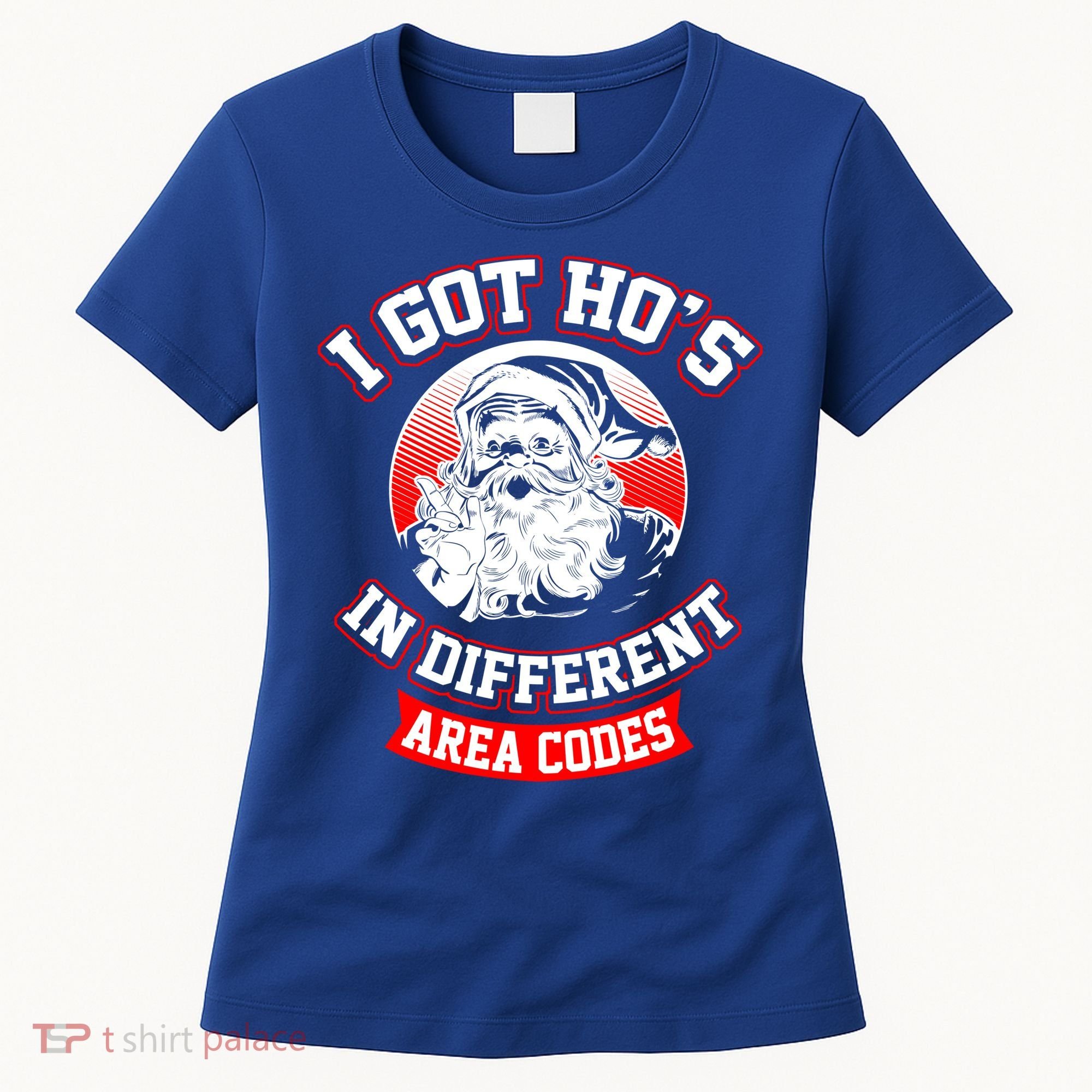 I Got Hos In Different Area Codes Christmas Gift Santa Women's T-Shirt