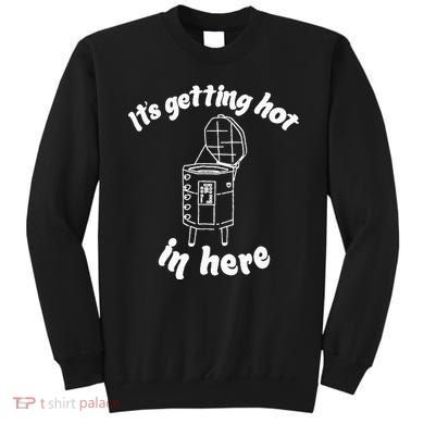 Its Getting Hot In Here Funny Kiln Ceramic Pun Art Teacher Sweatshirt