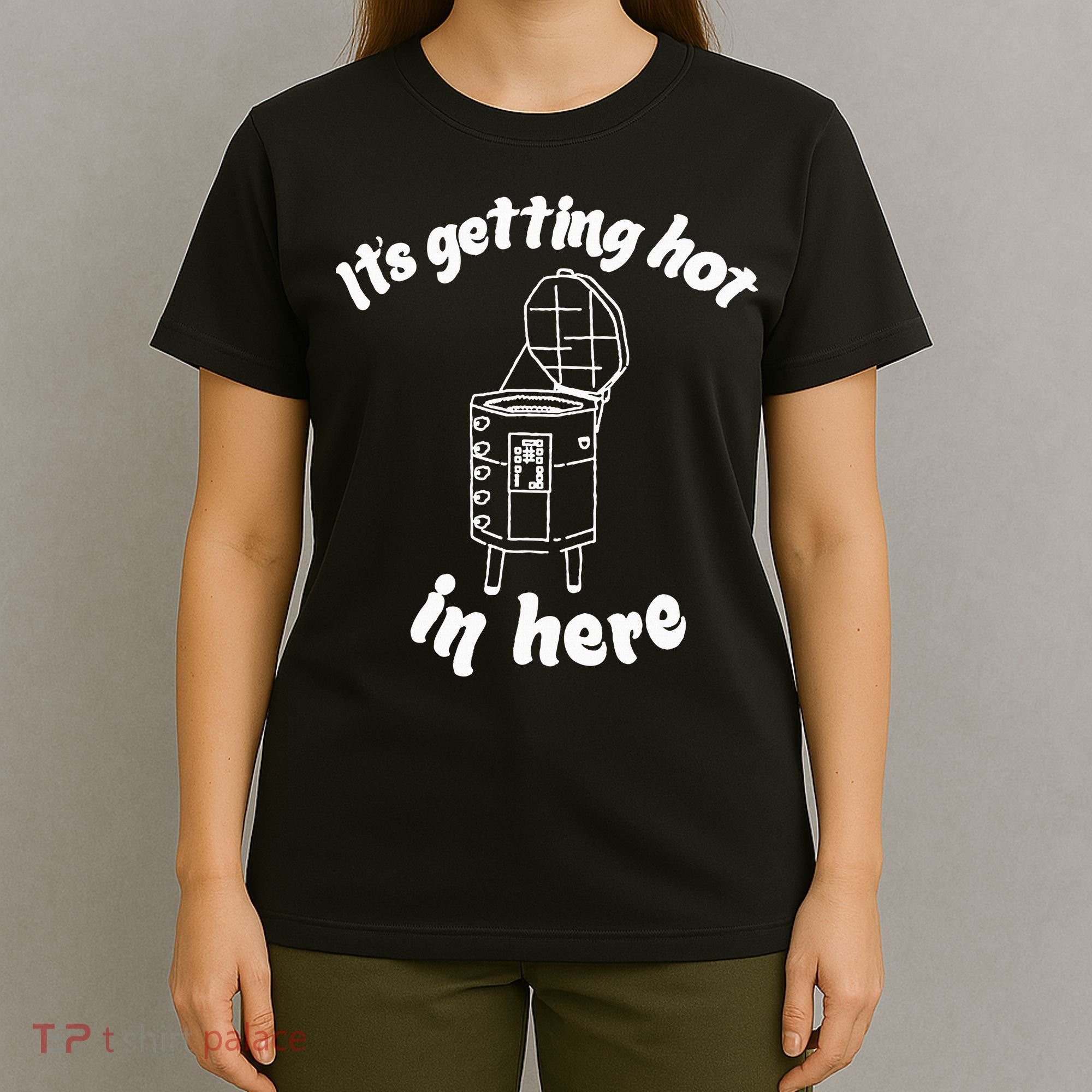 Its Getting Hot In Here Funny Kiln Ceramic Pun Art Teacher T-Shirt