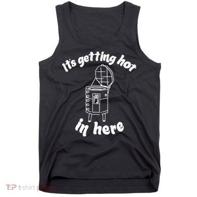 Its Getting Hot In Here Funny Kiln Ceramic Pun Art Teacher Tank Top