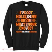 I've Got Holes In My Brain Multiple Sclerosis Awareness MS Sweatshirt thumb 0