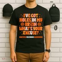 I've Got Holes In My Brain Multiple Sclerosis Awareness MS T-Shirt thumb 6