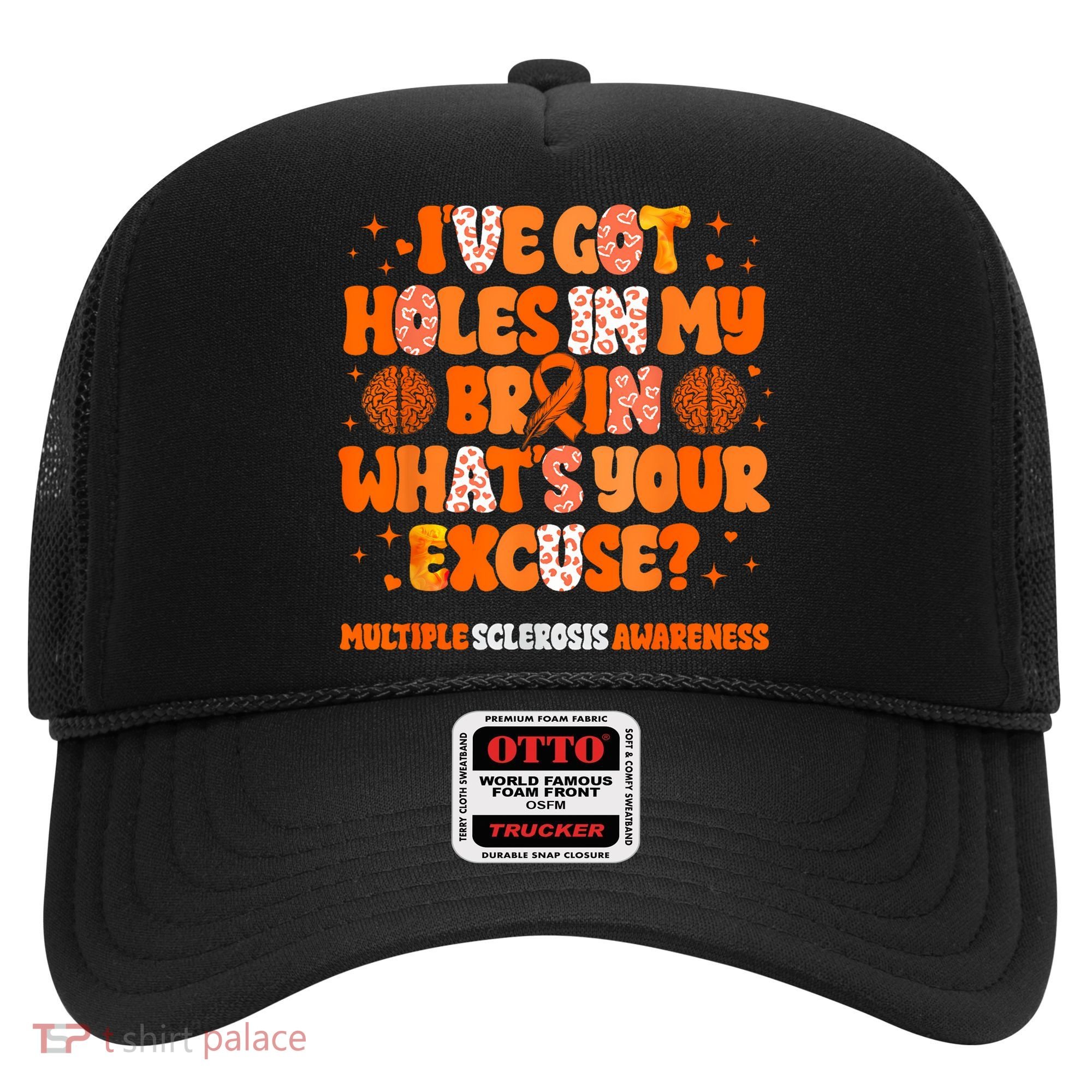 I've Got Holes In My Brain Multiple Sclerosis Awareness MS Hat