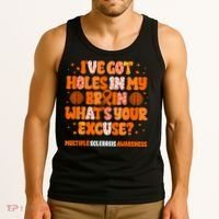 I've Got Holes In My Brain Multiple Sclerosis Awareness MS Tank Top thumb 3