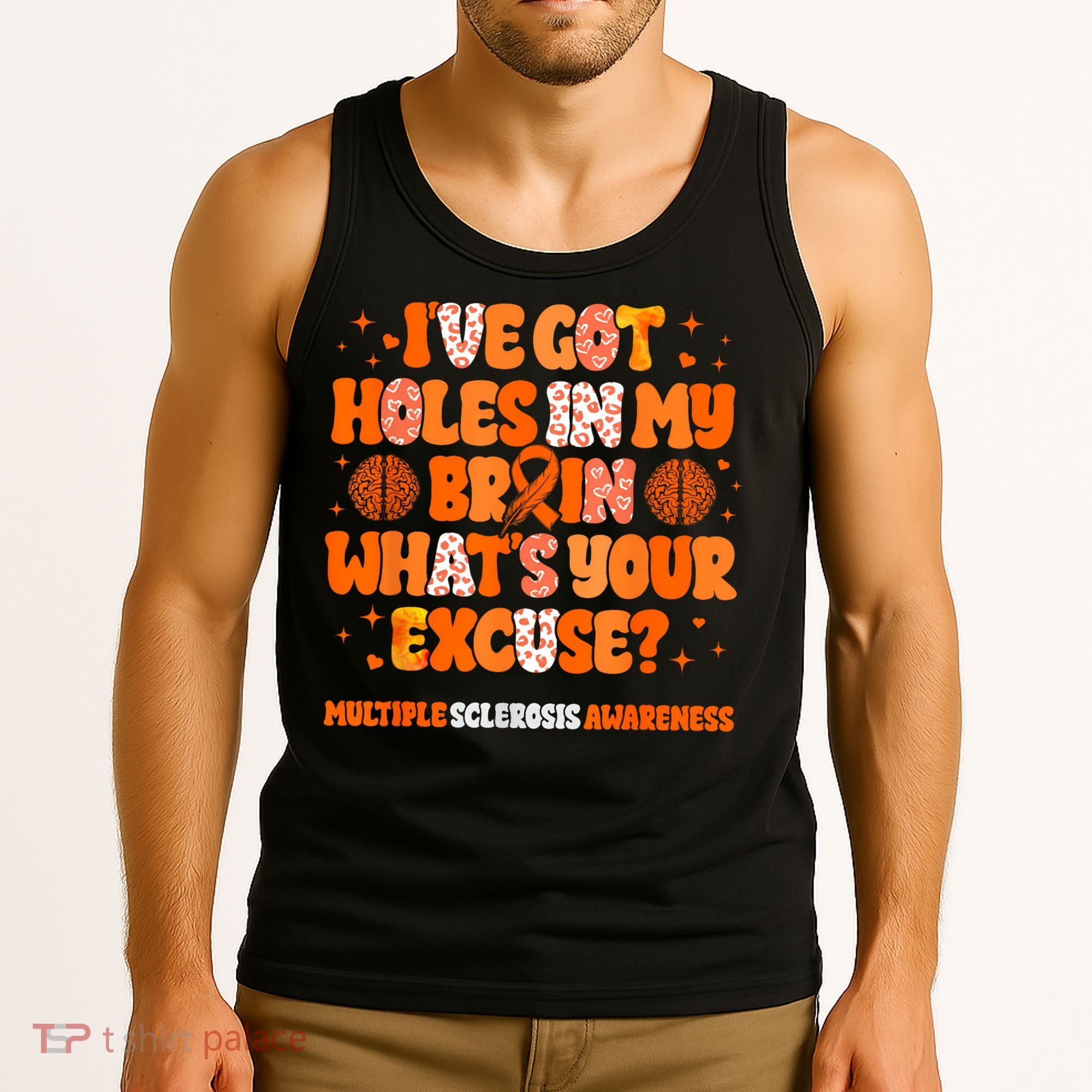 I've Got Holes In My Brain Multiple Sclerosis Awareness MS Tank Top