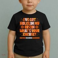 I've Got Holes In My Brain Multiple Sclerosis Awareness MS Toddler T-Shirt thumb 2