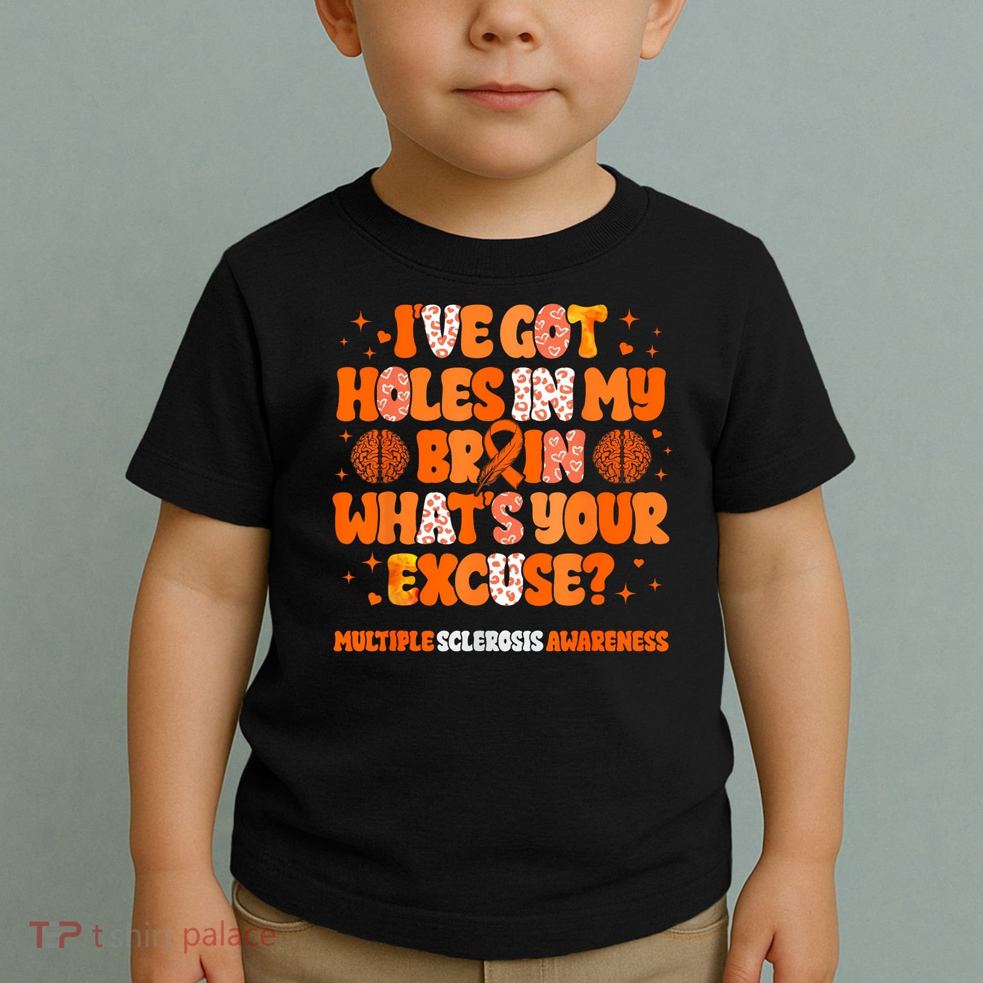 I've Got Holes In My Brain Multiple Sclerosis Awareness MS Toddler T-Shirt