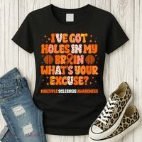 I've Got Holes In My Brain Multiple Sclerosis Awareness MS Women's T-Shirt thumb 3