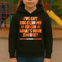 I've Got Holes In My Brain Multiple Sclerosis Awareness MS Kids Hoodie thumb 3