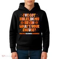 I've Got Holes In My Brain Multiple Sclerosis Awareness MS Kids Hoodie thumb 4