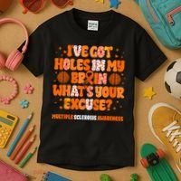 I've Got Holes In My Brain Multiple Sclerosis Awareness MS Kids T-Shirt thumb 3