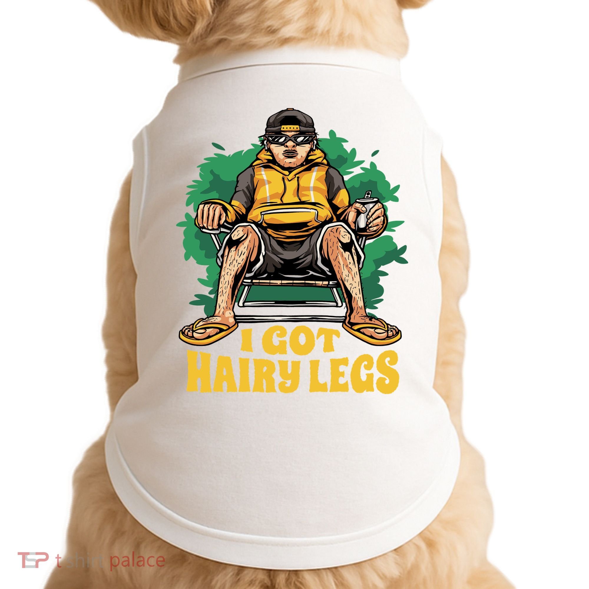 I Got Hairy Legs Doggie Tank
