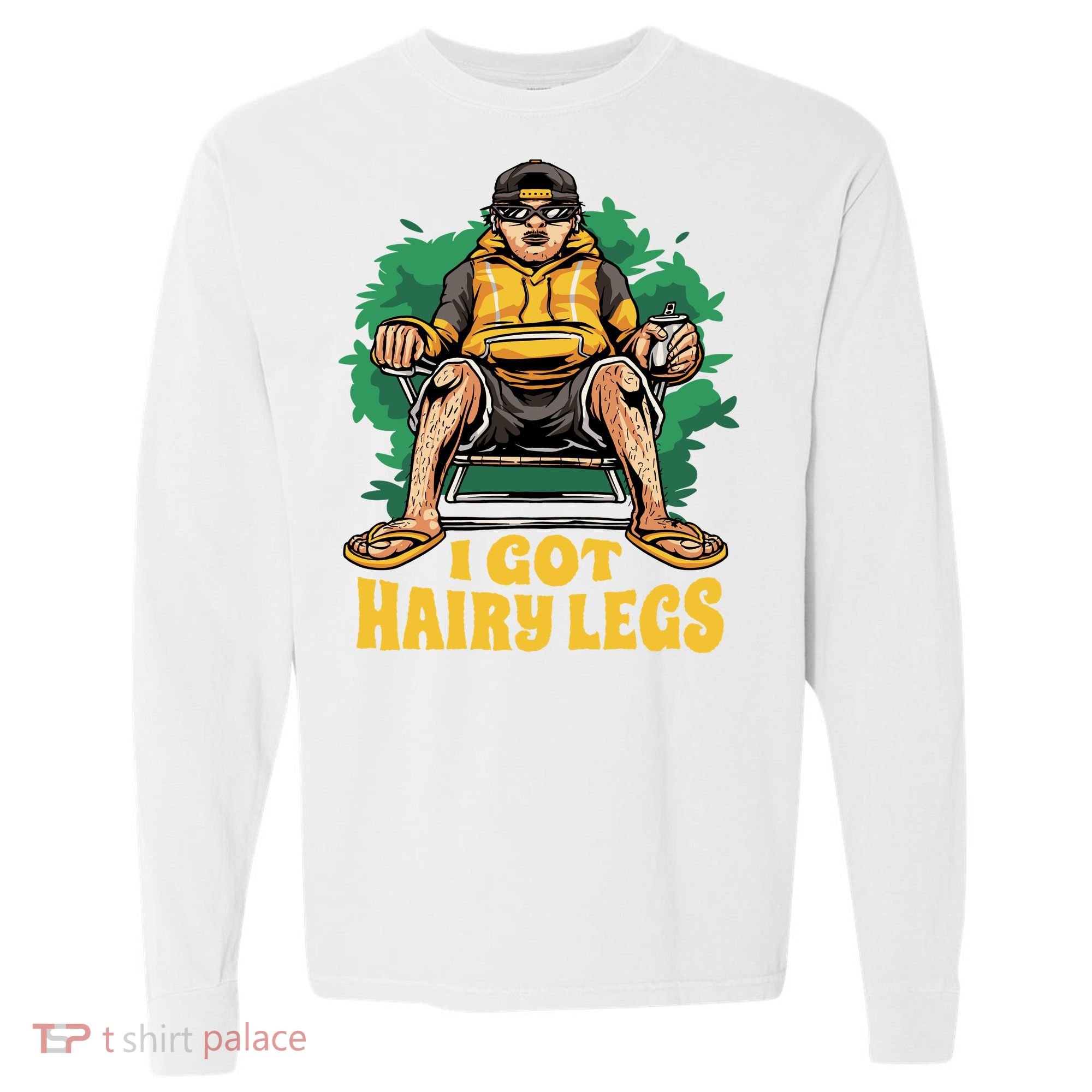 I Got Hairy Legs Comfort Colors Heavyweight Long Sleeve T-Shirt