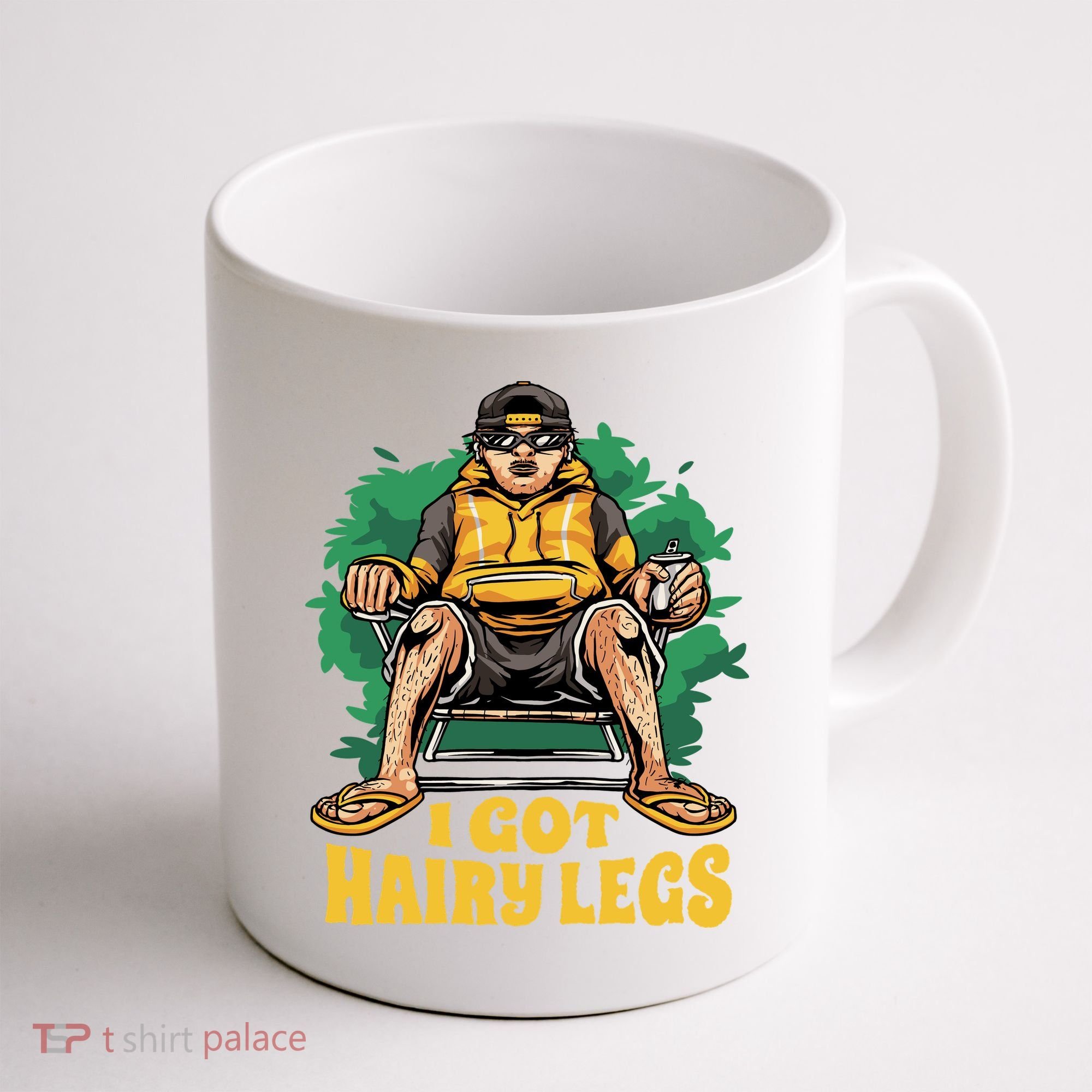 I Got Hairy Legs Coffee Mug