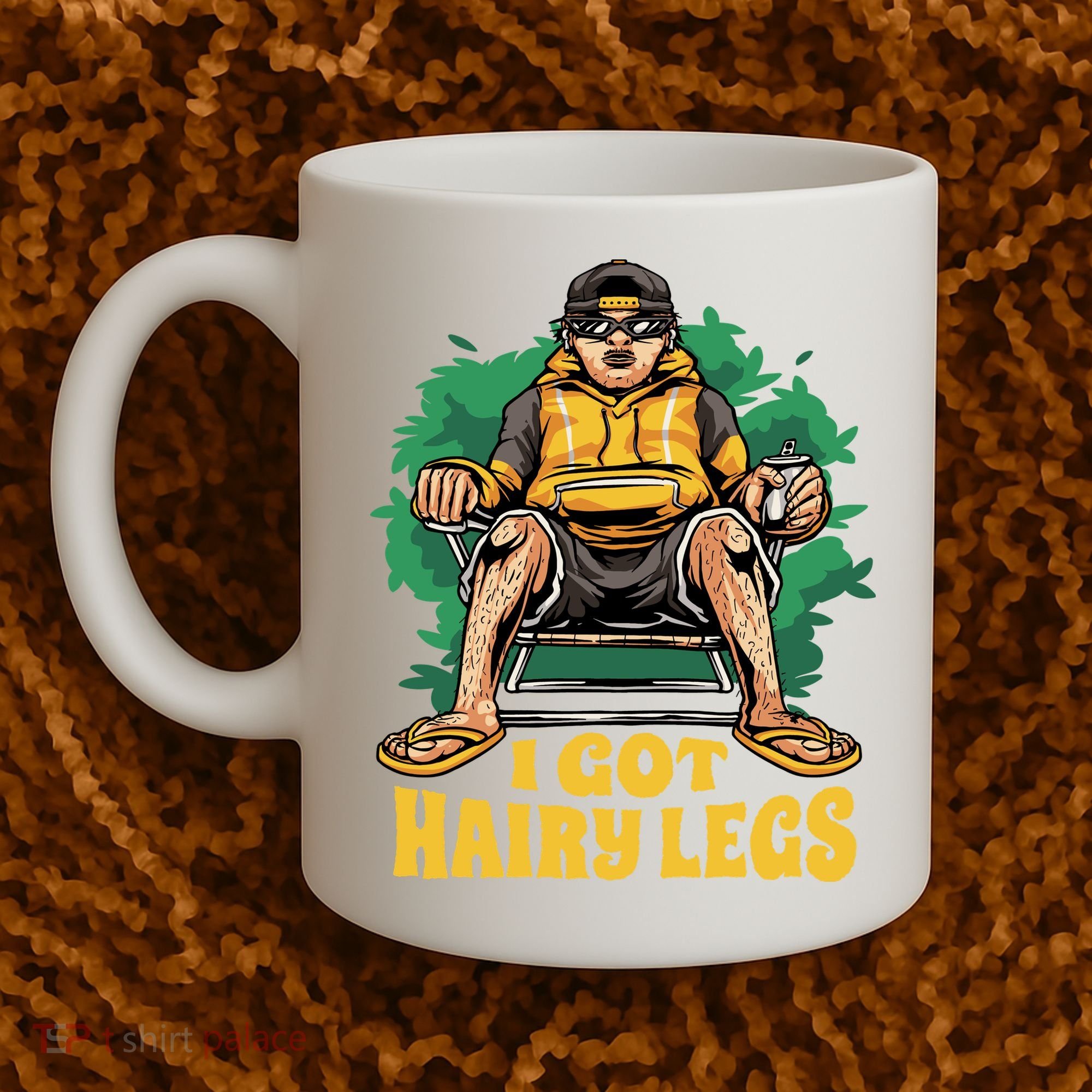 I Got Hairy Legs Coffee Mug