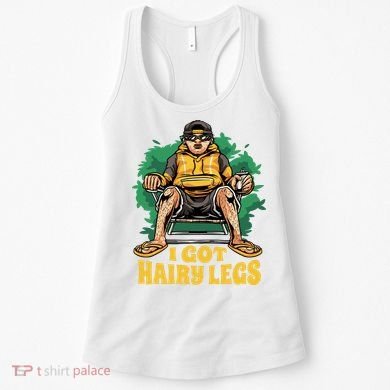 I Got Hairy Legs Women's Tank Top