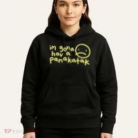 Im Gona Hav A Panakatak Hoodie thumb 5
