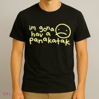 Im Gona Hav A Panakatak T-Shirt thumb 3